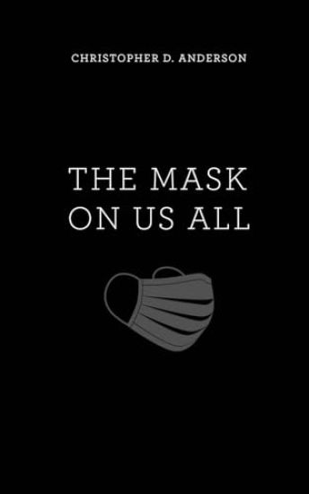The Mask On Us All