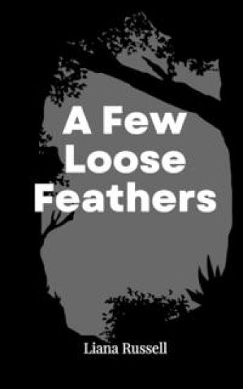 A Few Loose Feathers