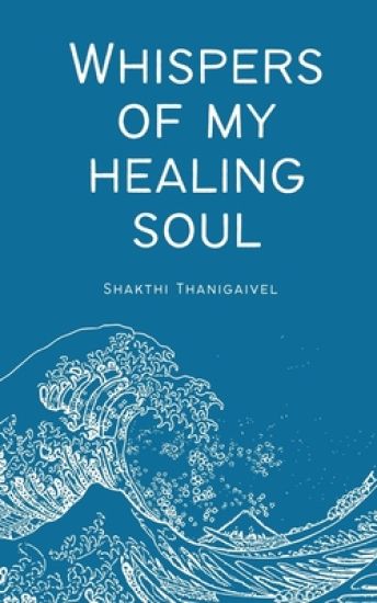 "Whispers of my Healing Soul"