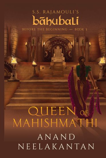 Queen of Mahishmathi (Báhubali: Before the Beginning - Book 3)