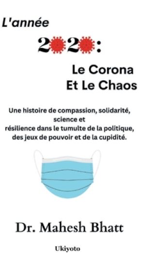 L'Ann?E 2020 : Le Corona Et Le Chaos