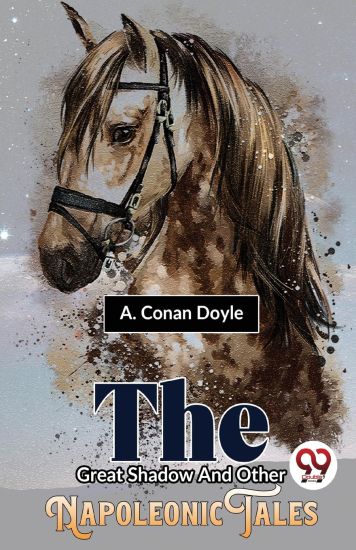 The Great Shadow And Other Napoleonic Tales