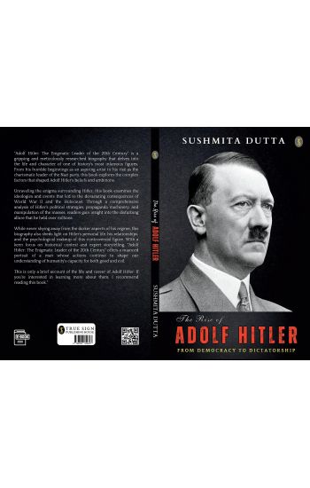 THE RISE OF ADOLF HITLER: From Democracy to Dictatorship