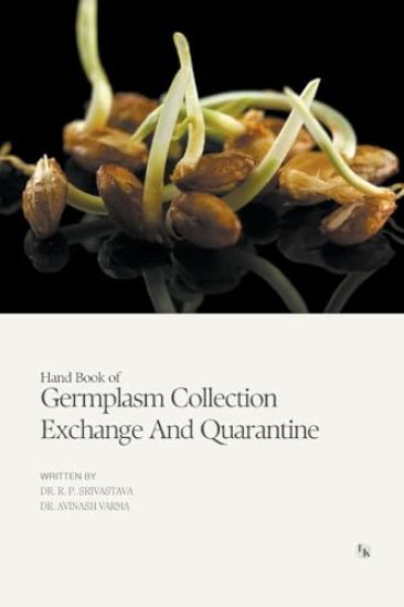 Hand Book Of Germplasm Collection Exchange And Quarantine