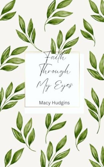 Faith Through My Eyes