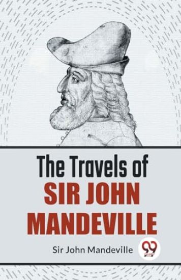 The Travels of Sir John Mandeville