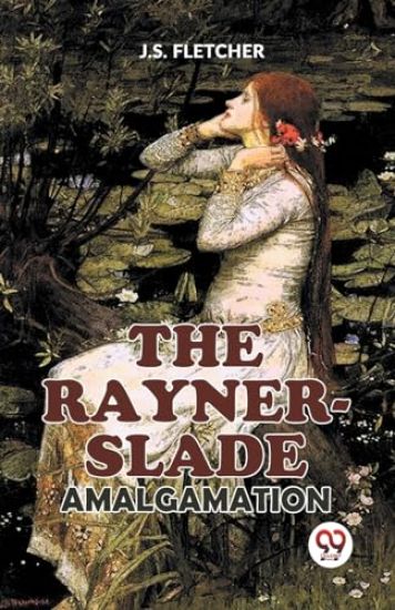 The Rayner-Slade Amalgamation