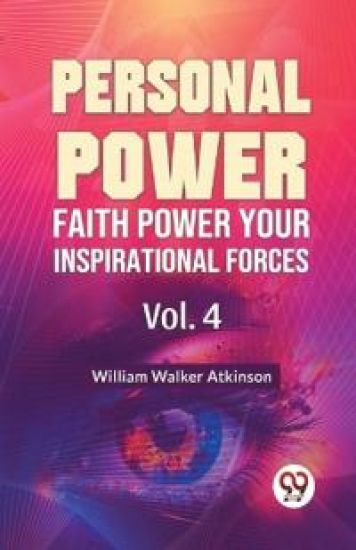 Personal Power Faith Power Your Inspirational Forces