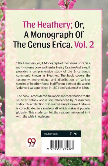 The Heathery; Or, A Monograph Of The Genus Erica Vol.2