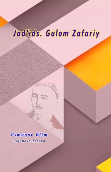 Jad'ids. Gulom Zafariy (Editionfirst)