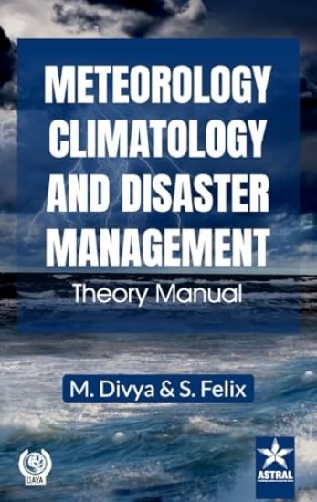 Meteorology, Climatology and Disaster Management: Theory Manual_Int