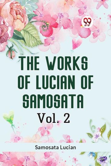 The Works of Lucian of Samosata