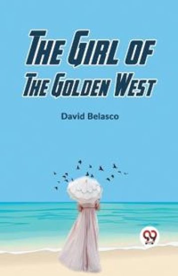 The Girl of the Golden West