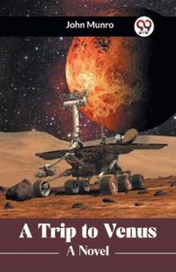 A Trip to Venus a Novel