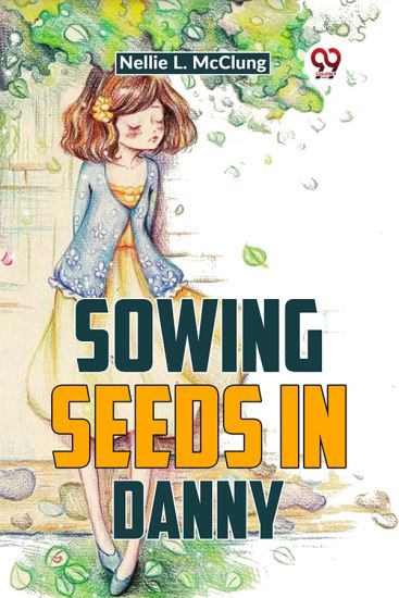Sowing Seeds in Danny