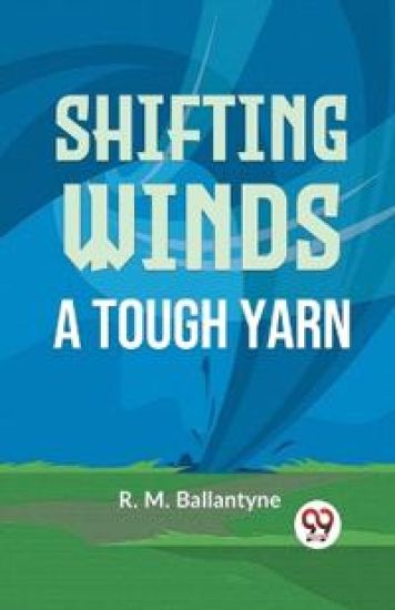 Shifting Winds a Tough Yarn