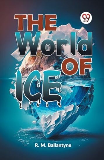 The World of Ice