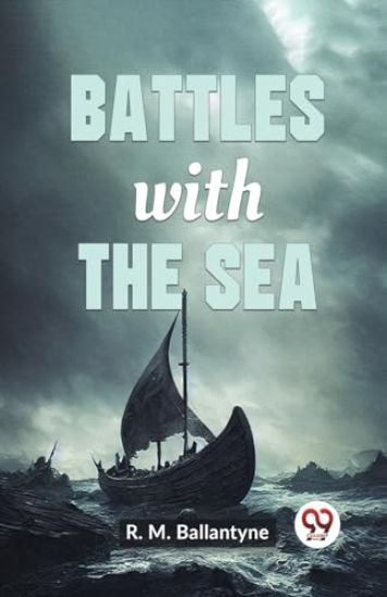Battles with the Sea