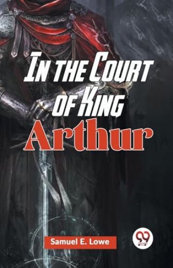 In the Court of King Arthur (Edition2023)