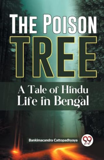 The Poison Tree a Tale of Hindu Life in Bengal