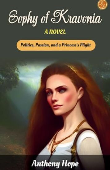 Sophy of Kravonia A Novel