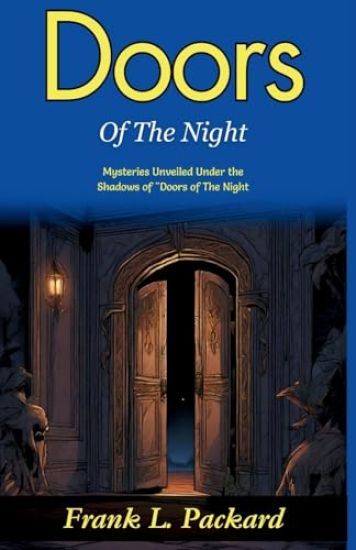 Doors of The Night: Mysteries Unveiled Under the Shadows of "Doors of The Night"