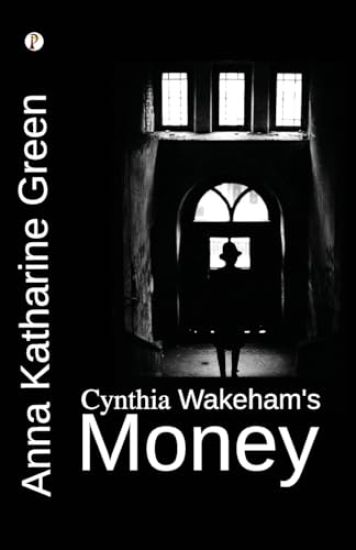 Cynthia Wakeham's Money  (Edition1st)