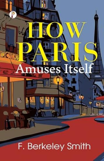 How Paris Amuses Itself (Edition1st)