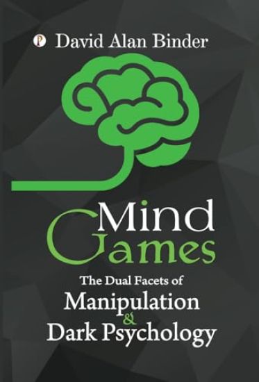 Mind Games: The Dual Facets of Manipulation and Dark Psychology