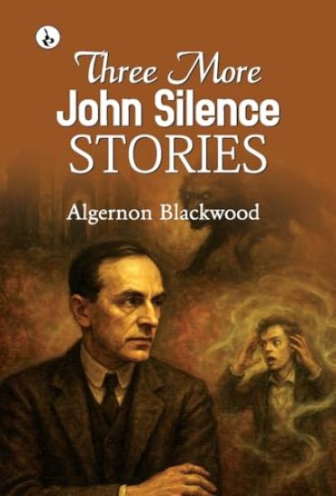 Three More John Silence Stories