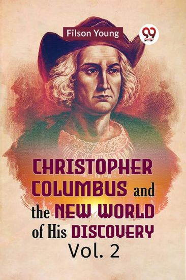 Christopher Columbus and the New World of His Discovery Vol. 2 (Edition2023)