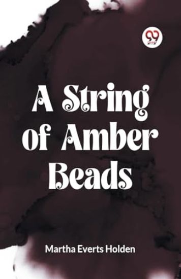 A STRING OF AMBER BEADS (Edition2023)