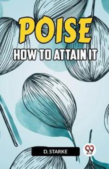 POISEHOW TO ATTAIN IT (Edition2023)