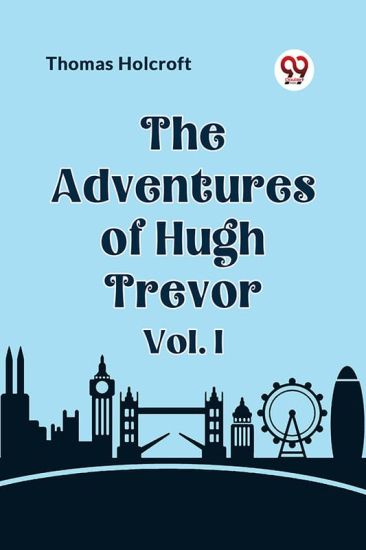 The Adventures of Hugh Trevor Vol. I (Edition2023)