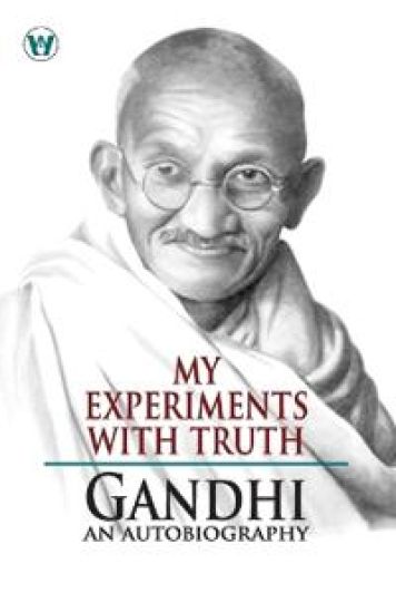 My Experiments With Truth : Gandhi An Autobiography (Edition1st)