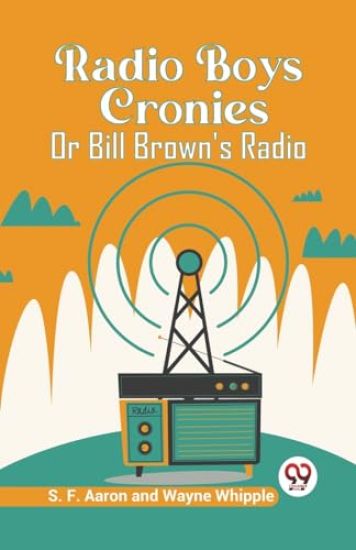 Radio Boys CroniesOr Bill Brown's Radio (Edition2023)