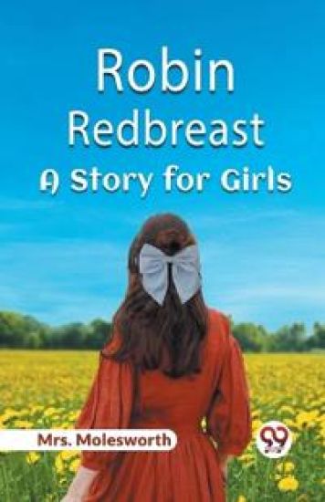 Robin RedbreastA Story for Girls (Edition2023)