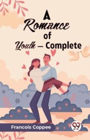 A Romance of Youth — Complete (Edition2023)