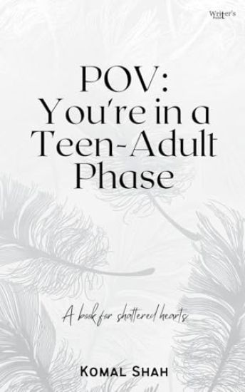 POV: You're in a teen-adult phase