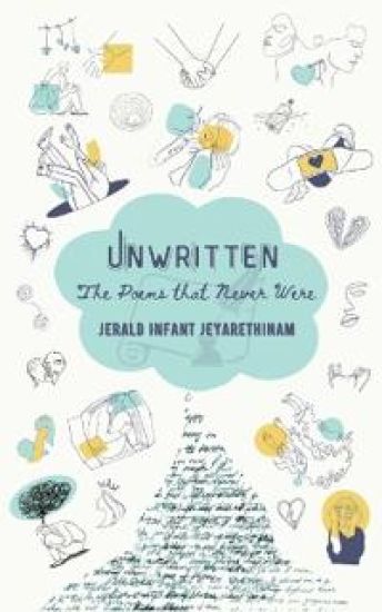 "Unwritten: The Poems That Never Were"