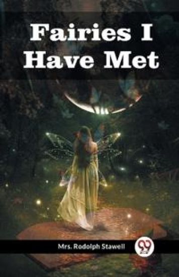 Fairies I Have Met
