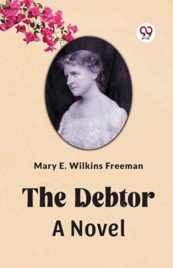 The Debtor A Novel