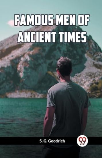 Famous Men Of Ancient Times