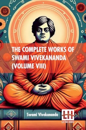 The Complete Works Of Swami Vivekananda (Volume Viii) (Edition0)