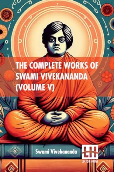 The Complete Works Of Swami Vivekananda (Volume V) (Edition0)