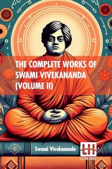 The Complete Works Of Swami Vivekananda (Volume Ii) (Edition0)
