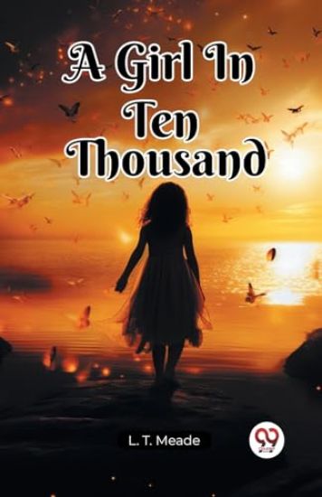 A Girl In Ten Thousand (Edition2023)