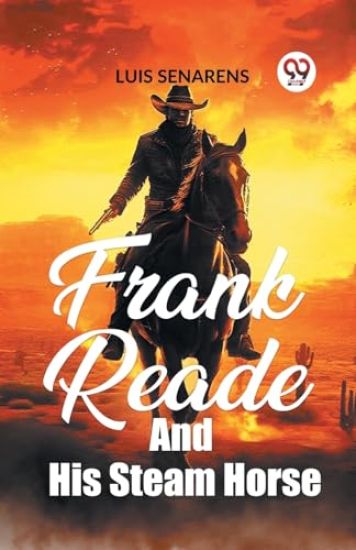 Frank Reade and His Steam Horse (Edition2023)
