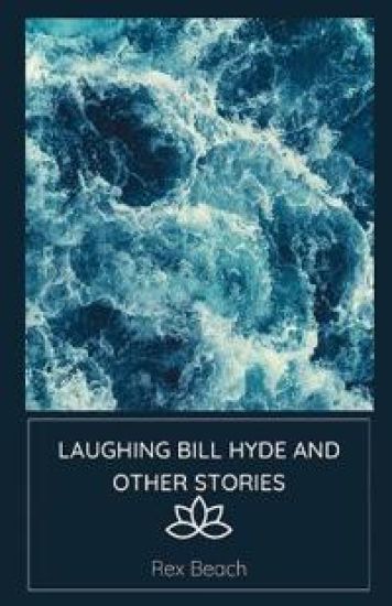 Laughing Bill Hyde and other Stories (Edition2024)