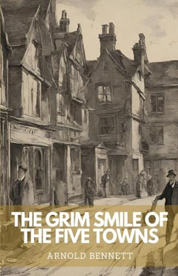 The Grim Smile of the Five Towns (Edition2024)